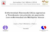 Enfermedad Aterosclerótica agresiva y Trombosis recurrente ...caci.org.ar/assets/misc/docs/caci-merlo/parte3/lorena-lopez-2.pdf · NUEVA Perfusión con evidencia de isquemia severa