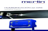 HUMIDIFICACIÓN del AIREarimex.es/imgs/articulos/downloads/industria_grafica_3_b3vpl... · Bloqueo y paro de equipos de impresión digital Agua filtrada y descalcificada VISCORE Unidad