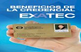 BENEFICIOS DE LA CREDENCIAL - Tecgda.itesm.mx/exatec/cont/Folleto_interactivo.pdf · TECMILENIO Estudia un posgrado o continua preparándote en TecMilenio. Identifícate con tu Credencial