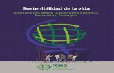 Sostenibilidad de la vidabase.socioeco.org/docs/sostenibilidad_0.pdf · ción destinada al mercado. Frente a ellos, la Economía Feminista desarrolla una nueva mirada económica sin