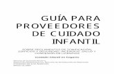GUÍA PARA PROVEEDORES DE CUIDADO INFANTIL · 2018-06-20 · guÍa para proveedores de cuidado infantil sobre reglamentos de zonificaciÓn, edificios y seguridad, incendios, salud