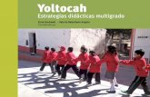 Estrategias didácticas multigrado - Yoltocahyoltocah.mx/wp-content/uploads/2018/05/Yoltocah-2018.pdfAgradecemos a la uset y sep de Tlaxcala por permitirnos utilizar partes de las