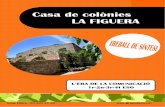 Casa de colònies LA FIGUERA · Estudi del clima de l azona, comp ra ióamb la ta de climes del món. Elaboració de climogra‐ mes. Classificació dels climes de la Terra. Utilització