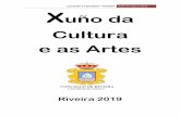 Cultura e Festexos * Riveira · 2019-06-06 · O Xuño da Cultura e as Artes consolídase este ano na súa oitava edición como o grande expoñente do pulo e a vitalidade que dende