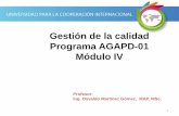 Gestión de la calidad Programa AGAPD-01 Módulo IV · 3 Objetivo de la Gestión de la Calidad Asegurar que el Proyecto satisfaga las necesidades o requisitos para ... 14 La calidad