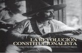 LA REVOLUCIÓN CONSTITUCIONALISTA - PRIpri.org.mx/descargas/2017/06/Revolucion.pdftecedente de la obra constitucionalista de la Revolución Mexicana es, pues, la Consti-tución de