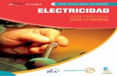 Electricidad. Guía práctica para viviendas. · prácticas sobre aplicaciones de la electricidad en la vida cotidiana, editadas por Soluciones Prácti-cas, en el marco del proyecto