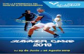 23 de Junio 26 Agosto 2019 - Neobookings · experiencia adquirida por Rafa Nadal y su equipo técnico durante todos estos años de aprendizaje por el circuito ATP, incluyendo los
