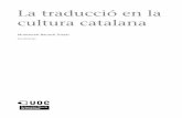 cultura catalana La traducció en la - UAB Barcelona · 2017-03-02 · CC-BY-NC-ND • PID_00187981 6 La traducció en la cultura catalana Objectius 1. Descriure a grans trets els