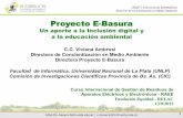 Proyecto E-Basura · Directora de Concientización en Medio Ambiente Directora Proyecto E-Basura Facultad de Informática, Universidad Nacional de La Plata (UNLP) Comisión de Investigaciones