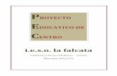 PROYECTO EDUCATIVO DE CENTRO - Castilla-La Manchaies-lafalcata.centros.castillalamancha.es/.../files/documentos/proyecto... · Proyecto Educativo – 2016/2017 IESO LA FALCATA –