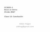 CC3201-1 B DATOS O 2017 Clase 13: Conclusiónaidanhogan.com/teaching/cc3201-1-2017/lectures/BdD2017-13.pdf · CC3201-1 BASES DE DATOS OTOÑO 2017 Clase 13: Conclusión Aidan Hogan