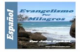 Evangelismo - Gill Ministries...Evangelismo Por Milagros Prólogo por A.L. Gill Cuando Dios habló acerca de publicar un manual acerca del evangelismo realizado a través de los milagros,