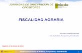 JORNADAS DE ORIENTACIÓN DE OPOSITORESaniade.es/aniade/wp...Fiscalidad-Agraria-2016.pdf · 3 Fiscalidad: Competencias de la SGAPC - La elaboración de informes de análisis y seguimiento