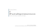 I Paralipómenos - I... · Web viewEl autor de los Paralipómenos es desconocido. Algunos lo buscan en Esdras o Nehemías, y para demostrar su tesis aducen la semejanza de estilo,
