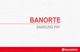 Banorte & Samsung Pay · PDF file Samsung Pay aceptada prácticamente en cualquier establecimiento Las terminales no necesitan ninguna adaptación para recibir Samsung Pay. Samsung