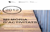2012 · 2015-05-08 · Centre MQ Reus Assessoria realitzada 24 maig 2012, no han signat Fundació Puigvert Van aplaçar la signatura al 2012, no han signat Institut Guttmann 3 reunions