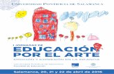 Salamanca, 20, 21 y 22 de abril de 2016cms.upsa.es/sites/default/files/Educacion por el Arte.pdf · 2016-04-07 · Salamanca, 20, 21 y 22 de abril de 2016 Universidad Pontiﬁcia