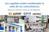Las regalías están cambiando la vida de los colombianos · 2018-03-06 · CON REFORMA Ahora TODOS los DEPARTAMENTOS tienen recursos para inversión . 2012 2011 Pasamos de 522 a