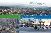 Producido por el Clean Air Institute©rica_Latina.pdf · Tabla de Contenidos 1 Introducción1 1.1 Información de los principales contaminantes del aire 3 2 Objetivos 4 3 Metodología5