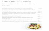 CARTA DE PRIMAVERA ES · 2018-04-06 · Carta de primavera Cocina tradicional y típicamente mediterránea… Entrantes Crema de verduras de temporada con huevo poche ECO. 7,90 €