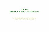 LOS PROTECTORES - El Libro de la Vida Verdadera · 2010-10-06 · Los Protectores – Consejos del Mundo Espiritual de Luz 19 Si sabéis que sois parte del Espíritu divino, si poseéis