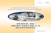 PERFIL DE MERCADO DE LA DIATOMITA - gob.mx · inferior con relación a 2010. La balanza comercial por su lado, mantiene un comportamiento superavitario con un saldo de 16.4 millones