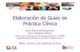 Elaboración de Guías de Práctica Clínica · 2012-09-26 · • > 100 sistemas de evaluación de la calidad de la evidencia • Fichas de lectura crítica: CHECKLIST • OSTEBA