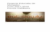 Projecte Educatiu de Menjador Curs 2017-2018 Escola Valldaura · 2018-04-20 · FOTO DE L’ESCOLA PRESENTACIÓ Amb aquest document us presentem el nou projecte educatiu del servei