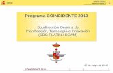 Programa COINCIDENTE 2019 - Ministerio Defensa · 2019-05-30 · Aprovechar y adaptar a las particularidades del ámbito de defensa los continuos avances en tecnologías para RPAS