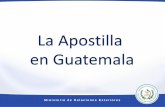 La Apostilla en Guatemala · Ley de Timbres Fiscales y Papel Sellado Especial para Protocolo Decreto número 37-92 del Congreso de la República, el cual debe cubrirse adhiriéndose
