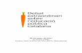 arç de 2017 · 2017-04-17 · MANIFEST 2 Debat extraordinari sobre l’educació pública catalana, 25 de març de 2017 ∙ debateducaciopublica.cat L’escola pública és la institució