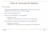 Tema 8: Contraste de hip otesis - UC3Mhalweb.uc3m.es/esp/Personal/personas/aarribas/esp/docs/... · 2009-03-24 · 2.Un contraste de hip otesis puede rechazar la hipotesis nula pero