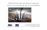 Historia de la Parroquia San Cristóbal de Castellónbibliotecavirtualsenior.es/wp-content/uploads/2016/...por el pintor D. Manuel Vivo Rius. También se habilitó la parte de atrás,