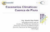 Escenarios Climáticos: Cuenca de Piura · 2006-11-27 · Cuenca de Piura Ing. Amelia Díaz ... CCSR/NIES y GFDL) y datos observados en las estaciones de Paita y Talara. Proyecciones