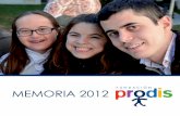 MEMORIA 2012 - Fundación Prodis · Para acercar la realidad del programa a las empresas, se han convocado a lo lardo de todo el año numero-sas mesas redondas donde contamos con