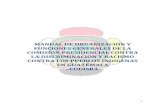 MANUAL DE ORGANIZACIÓN Y FUNCIONES GENERALES DE LA ... · de los pueblos Maya, Garífuna y Xinca III. ANTECEDENTES: La Comisión Presidencial contra la Discriminación y el Racismo