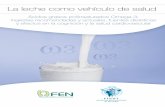 La leche como vehículo de saludLa leche como vehículo de salud Ácidos grasos poliinsaturados Omega-3: ingestas recomendadas y actuales, fuentes dietéticas y efectos en la cognición