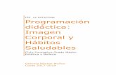 Programación didáctica: Imagen Corporal y Hábitos Saludablesiespatacona.edu.gva.es/b/documents/download/documents/2017-2018... · La formación del módulo contribuye a alcanzar