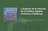L’impacte de la reforma de la Política Agrària Comuna a Catalunyactesc.gencat.cat/doc/doc_36958434_1.pdf · 2016-03-21 · • Descriure: • el marc econòmic del sector agropecuari.