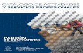 CATÁLOGO DE ACTIVIDADES · 2019-08-14 · De concreto prefabricado (pretensado y postensado) Elementos prefabricados de concreto (faldones y fachadas) 303 Recubrimientos especiales