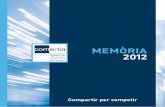 MEMÒRIA 2012 2012 - Comertia · “Compartir per competir ” 1.2. Missió La missió de Comertia és treballar per afavorir els processos d’intercanvi de les empreses asso-ciades,