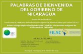 Palabras de bienvenida del gobierno de Nicaragua · El Plan de Manejo de las áreas protegidas en tierras comunales indígenas y ... organizaciones de productores Waspam, Bonanza,