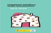 Estrategia EspaŒola sobre Discapacidad. 2012-2020 · les de la Estrategia Española sobre Discapacidad 20122020. La Estrategia tiene como propósito configurarse como el elemento
