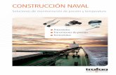 ConstruCCión naval - Neurylande presión y temperatura para la industria de la construcción naval. nuestros esfuerzos de diseño se centran en la máxima robustez. os requerimientos