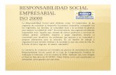 RESPONSABILIDAD SOCIAL EMPRESARIAL ISO ... RESPONSABILIDAD SOCIAL EMPRESARIAL ISO 26000 La Responsabilidad
