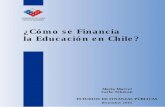 ¿Cómo se Financia la Educación en Chile?ÀC mo se Financia la Educaci n en Chile? * Mario Marcel Carla Tokman ESTUDIOS DE FINANZAS PòBLICAS Diciembre 2005 * Los autores agradecen
