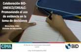 Colaboración BID- UNESCO/OREALC: Promoviendo el uso de ...umc.minedu.gob.pe/wp-content/uploads/2018/09/Tema-7... · INEVAL (Ecuador) Calidad •Impulsar el diseño de instrumentos