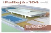 Pallejà 104 · Revista d’informació local JULIOL/AGOST adroc Pallejà #104 2018 Tret de sortida a la remodelació de la zona esportiva Al mes de setembre s’iniciaran les obres