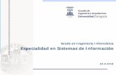 Grado en Ingeniería Informática Especialidad en Sistemas de …webdiis.unizar.es/~jresano/wp-content/uploads/presentacionTE-SI-2018.pdf · Grado en Ingeniería Informática . Especialidad